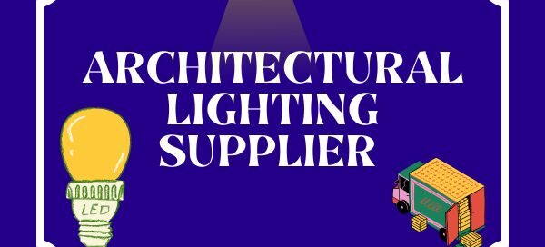 Architectural Lighting Supplier