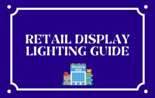 Retail Display Lighting Guide