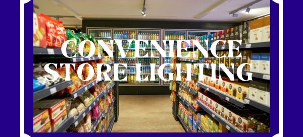 Convenience Store Lighting