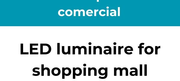 luminaria led para centro comercial